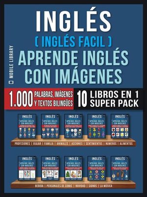 cover image of Inglés ( Inglés Facil ) Aprende Inglés con Imágenes (Super Pack 10 libros en 1)